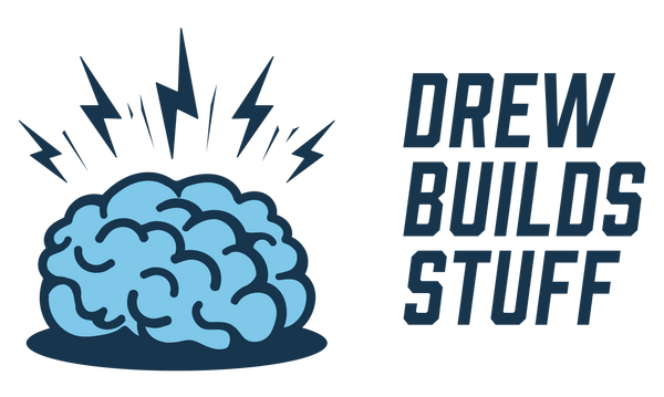 Drew Builds Stuff